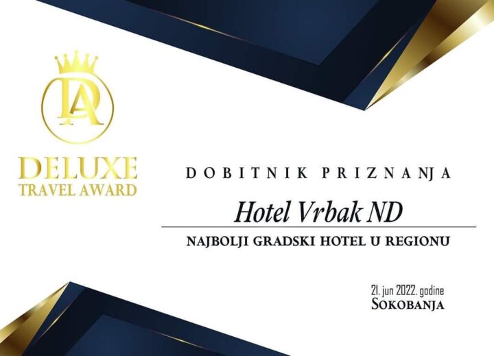 Hotel Vrbak ND proglašen za najbolji gradski hotel u Srbiji